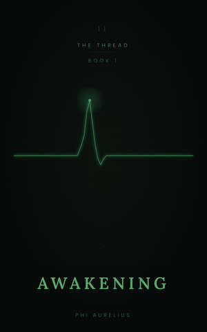 Awakening — Book 1 of The Thread by Phi Aurelius